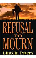 Refusal to Mourn