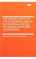 The Vimana-Vathu of the Khuddhaka Nikaya Sutta Pitaka. Edited by Edmund Rowland Goonerathe