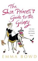The Shoe Princess's Guide to the Galaxy