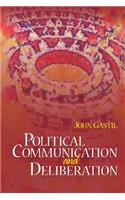 Political Communication and Deliberation