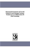Elemeneti Di Geometria Ad Uso Dei Ginnasi E Licei Guiseppe Veronese. Trattati Con La Collaborazione Di Palol Gazzaniga.