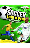 Play Soccer Like a Pro