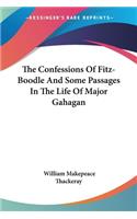 The Confessions Of Fitz-Boodle And Some Passages In The Life Of Major Gahagan
