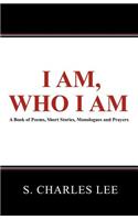 I Am, Who I Am