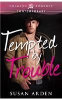 Tempted by Trouble