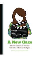 New Gaze: Women Creators of Film and Television in Democratic Spain