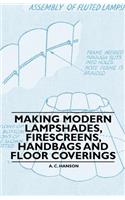 Making Modern Lampshades, Firescreens, Handbags and Floor Coverings
