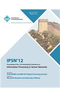 IPSN 12 Proceedings of the 11th International Conference on Information Processing in Sensor Networks