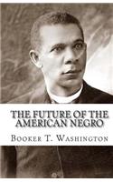 The Future Of The American Negro