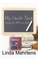 My Credit Tutor: Learning the ABC's of Credit(English)