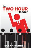 The Two Hour Leader