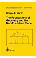 Foundations of Geometry and the Non-Euclidean Plane