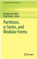 Partitions, Q-Series, and Modular Forms