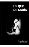 Lo Que No Sabia