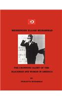 Messenger Elijah Muhammad: The Crowning Glory Of The Blackman And Woman In America(English)