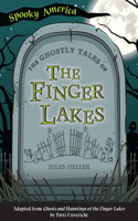 Ghostly Tales of the Finger Lakes