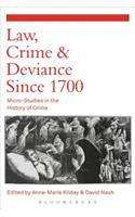 Law, Crime and Deviance Since 1700