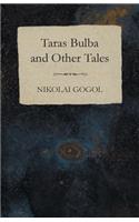 Taras Bulba and Other Tales: (English)
