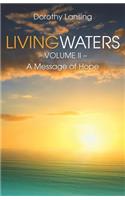 Living Waters Volume II; A Message of Hope