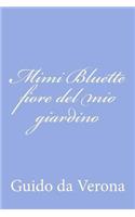 Mimi Bluette fiore del mio giardino