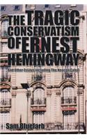 Tragic Conservatism of Ernest Hemingway