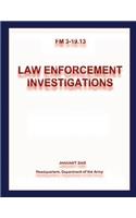 Law Enforcement Investigations (FM 3-19.13)