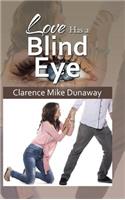 Love Has a Blind Eye