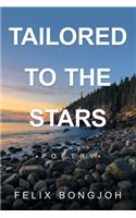 Tailored to the Stars