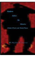 Shadows before the Silhouette, A Book of Poetry and Plotted Phases