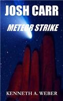 Josh Carr: Meteor Strike(1 The Josh Carr Saga)