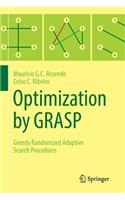 Optimization by Grasp: Greedy Randomized Adaptive Search Procedures