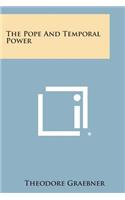 The Pope and Temporal Power: (English)