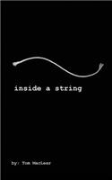 Inside A String