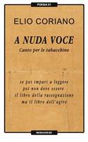 Elio Coriano - A Nuda Voce. Canto Per Le Tabacchine