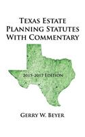 Texas Estate Planning Statutes with Commentary