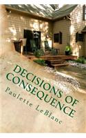 Decisions of Consequence