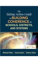 Taking Action Guide to Building Coherence in Schools, Districts, and Systems