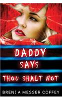 Daddy Says Thou Shalt Not