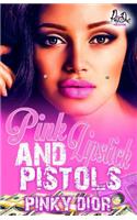 Pink Lipstick & Pistols