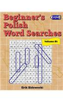 Beginner's Polish Word Searches - Volume 1: (English)