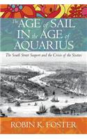 The Age of Sail in the Age of Aquarius