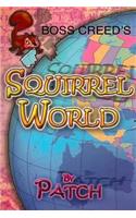 Boss Creed's Squirrel World: (English)