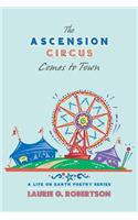 Ascension Circus Comes to Town