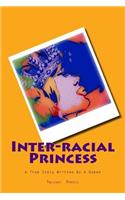 Interracial Princess: A True Story Written By A Queen(English)
