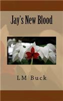 Jay's New Blood