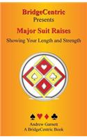 Major Suit Raises: Showing Your Length and Strength