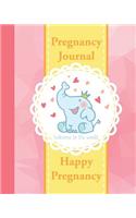 Pregnancy Journal: Happy Pregnancy Organizer - Record Your Wonderful Moment Week by Week