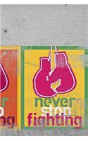 Never Stop Fighting