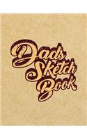 Dads Sketch Book: Unlined Blank Journal For Doodling Drawing Sketching & Writing