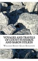 Voyages and Travels of Count Funnibos and Baron Stilkin